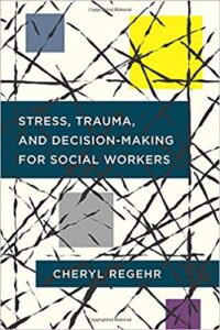 Book cover of "Stress Trauma and Decision-Making for Social Workers"