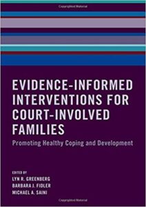 Book cover of "Evidence-Informed Interventions for Court-Involved Families: Promoting Healthy Coping and Development"