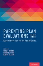 Book cover of "Parenting Plan Evaluations Second Addition: Applied Research for the Family Court" 