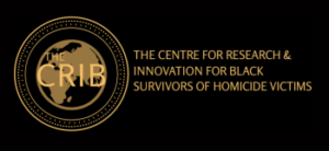 CRIB, The Centre for Research and Innovation for Black Survivors of Homicide Victims