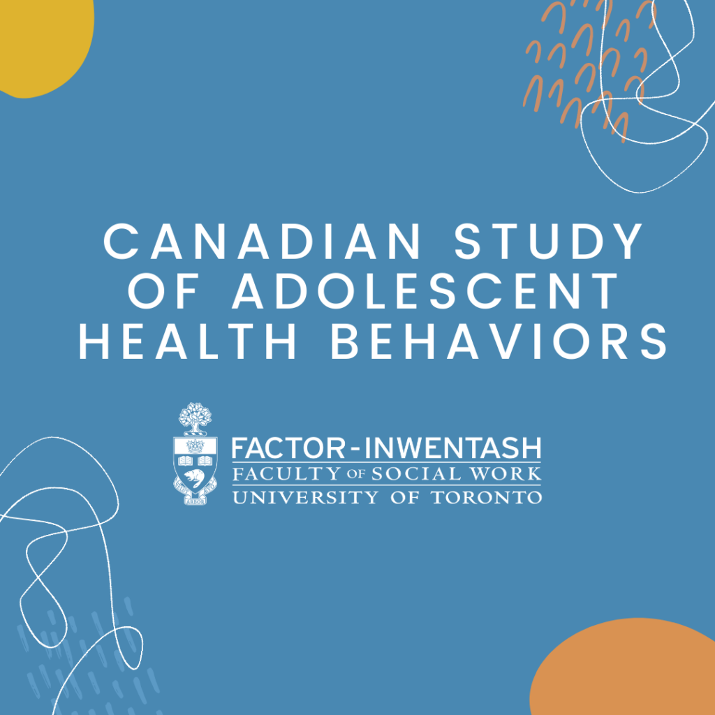 Text based image: Canadian Study of Adolescent Health Behaviors. With FIFSW logo.