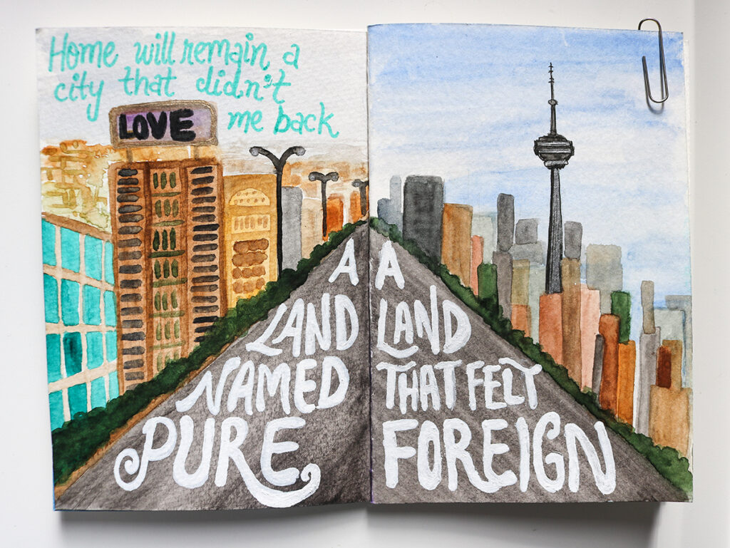 Text: "Home will remain a city that didn't love me back." Painting of a cityscape in greys, browns, blues, greens, and oranges, with a highway running through high-rises, including the CN Tower. Written on the highway: "A land named pure. A land that felt foreign."