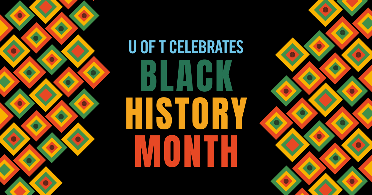 Text reads: U of T Celebrates Black History Month